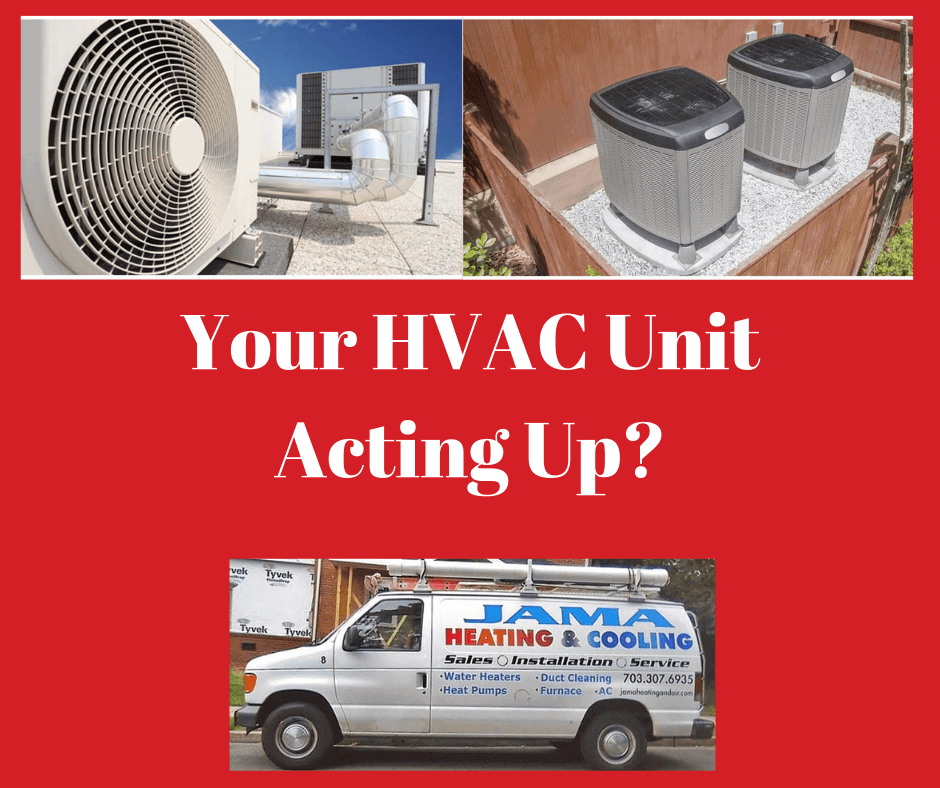 Your HVAC Unit Acting Up?